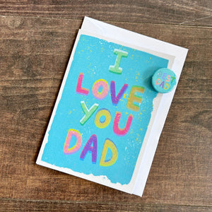 I Love You Dad Father's Day Card with Badge