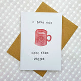 I Love you more than Coffee card
