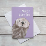I Otterly Adore You Card