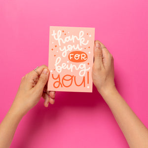 'Thank You For Being You' Card