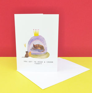 You Get To Wear A Crown Today - Cat Birthday Card