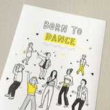 Born to Dance Risograph A3 Illustration Print